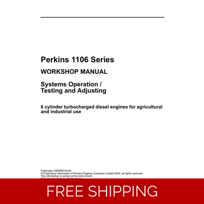 PERKINS ENGINE 1106 SYSTEMS OPERATION TESTING & ADJUSTMENTS MANUAL